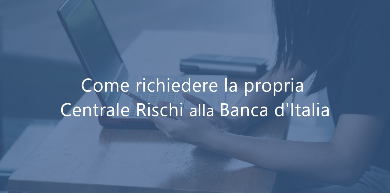 Come richiedere Centrale Rischi